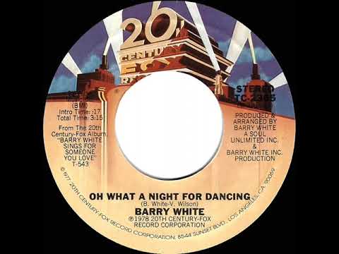 1978 HITS ARCHIVE: Oh What A Night For Dancing - Barry White (stereo 45 single version)