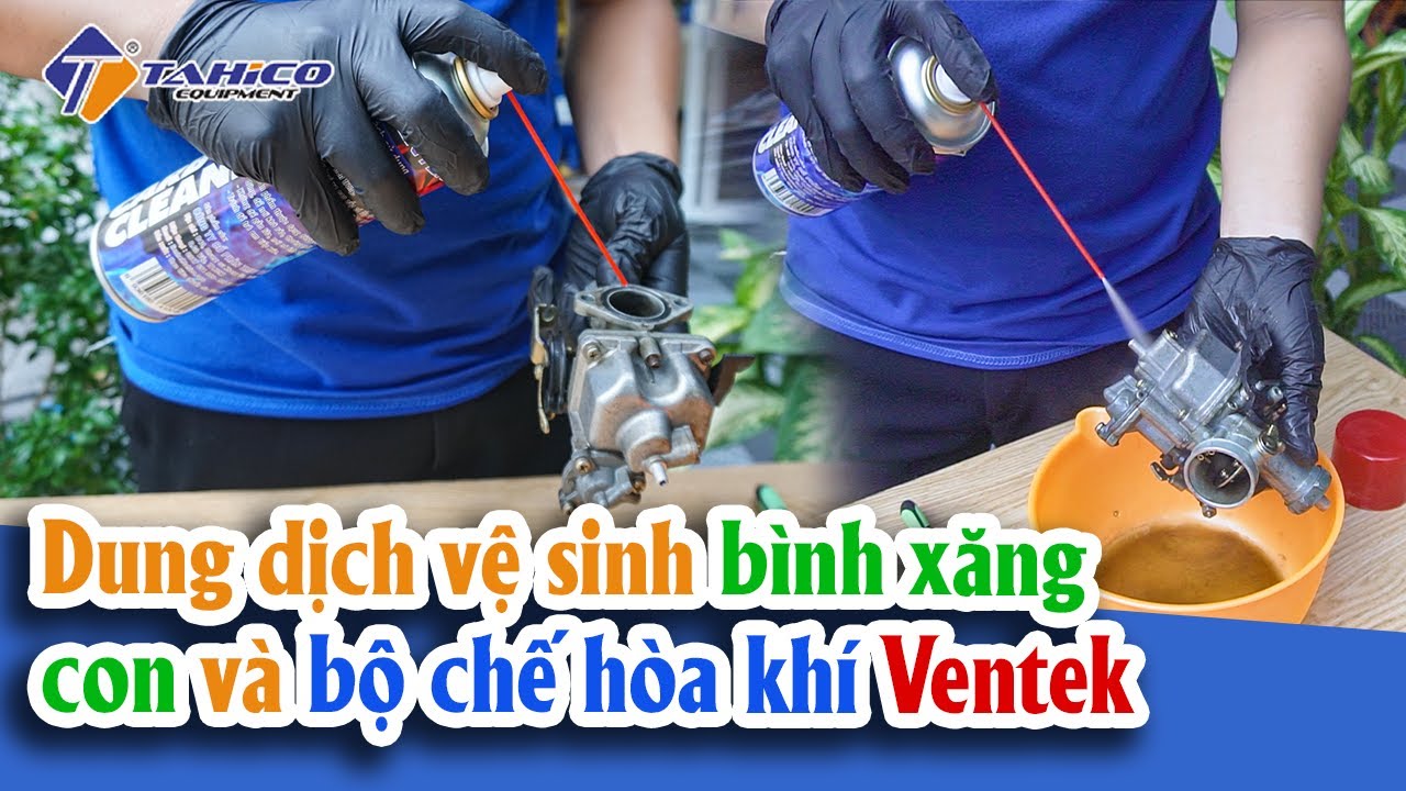 Dung dịch vệ sinh bình xăng con và bộ chế hòa khí Ventek 19