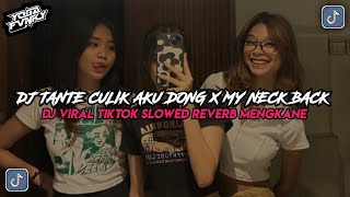 Download lagu DJ TANTE CULIK AKU DONG X MY NECK MY BACK || DJ VIRAL TIKTOK SLOWED REVERB MENGKANE mp3 Download lagu DJ TANTE CULIK AKU DONG X MY NECK MY BACK || DJ VIRAL TIKTOK SLOWED REVERB MENGKANE mp3