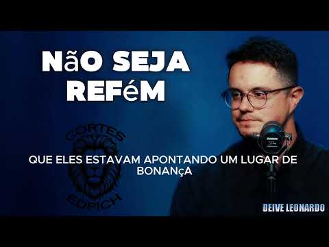 NÃO SEJA REFÉM | DEIVE LEONARDO #fé #deus #jesus #cortes #deiveleonardo #biblia