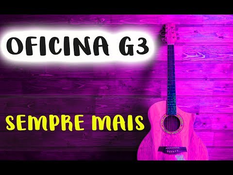 Sempre Mais - Oficina G3