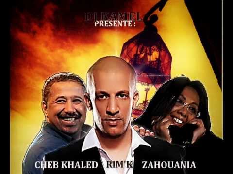 RIM'k cheb khaled zahouania remix