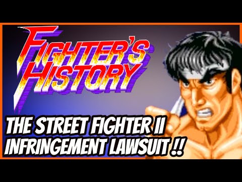 FIGHTER'S HISTORY - The STREET FIGHTER 2 INFRINGEMENT LAWSUIT !!