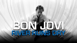 Bon Jovi - River Runs Dry (Subtitulado)