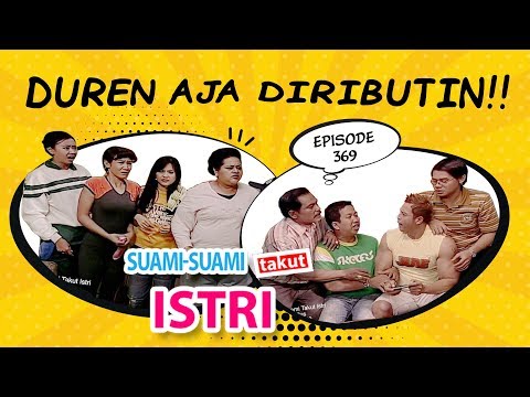 Duren Aja Di Ributin | Suami Suami Takut Istri Eps 369 - Part 1