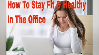 Online Personal Fitness Coach Leeds: How To Stay Fit and Healthy At Work