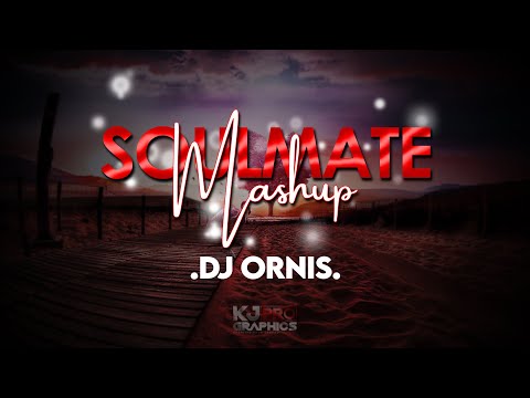 SOULMATE MASHUP  X  DJ ORNIS  X  KJ PRO GRAPHICS
