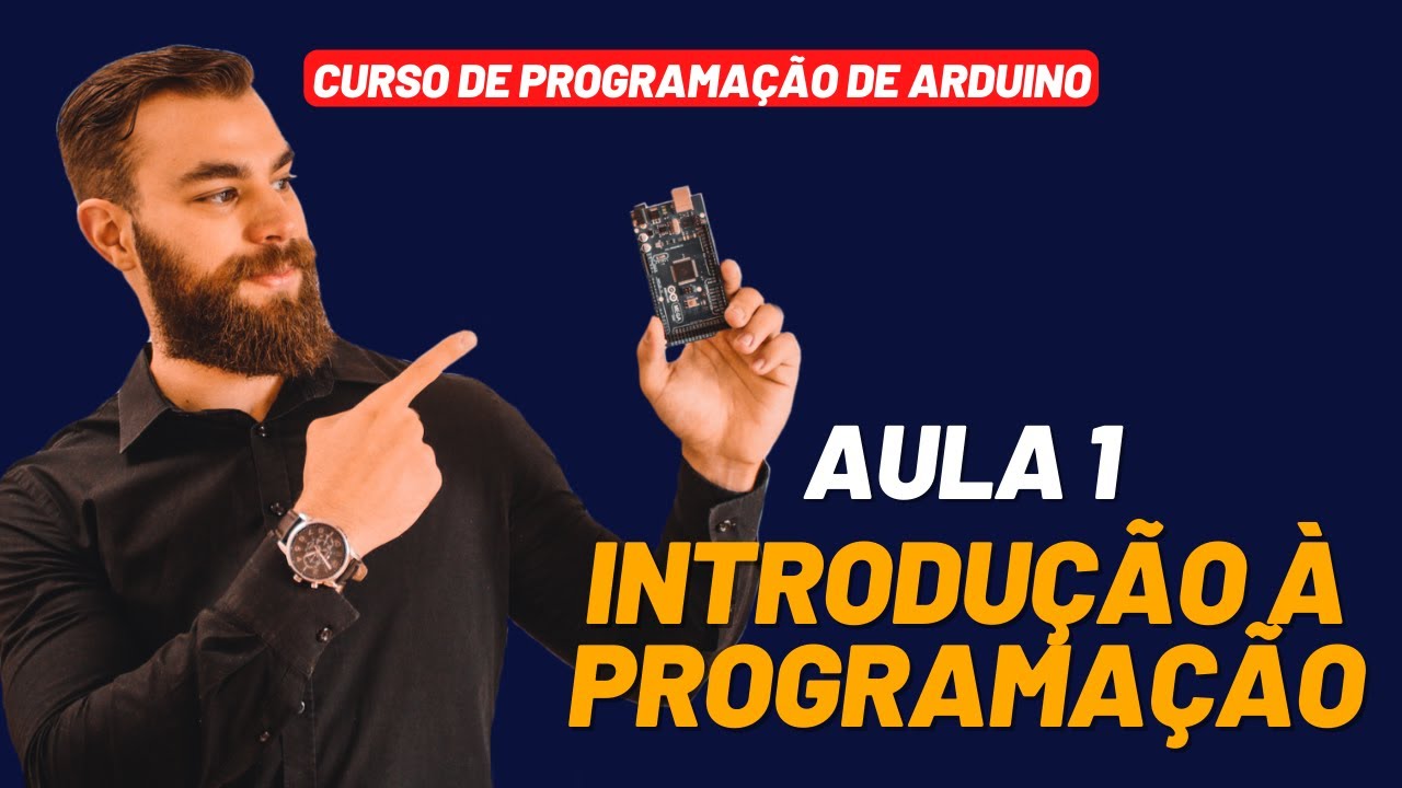 Aula 1 -  Introdução à Programação do Arduino