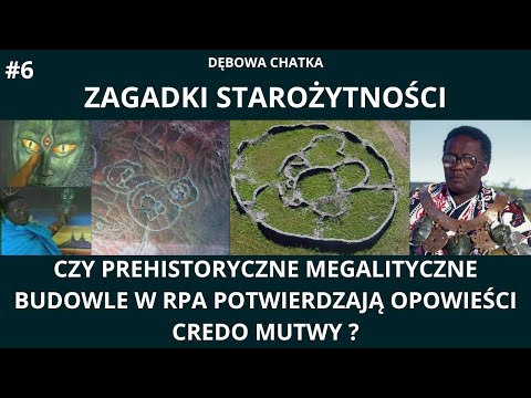 Secrets of Antiquity -Do the Megalithic Structures in South Africa Confirm the Tales of Credo Mutwa?