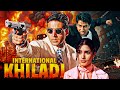 International Khiladi Full Movie 4K Akshay Kumar S Superhit Action Rajat Bedi Twinkle Khanna