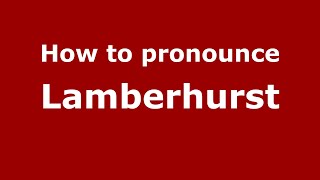 How to pronounce Lamberhurst