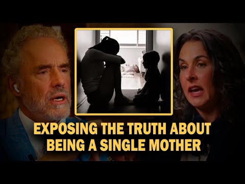 Exposing The Truth Behind Single Motherhood - Jordan Peterson