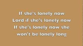 She Won&#39;t Be Lonely Long - Clay Walker