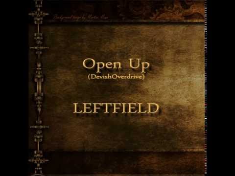 Open Up (DevishOverdrive) - LEFTFIELD (1993)