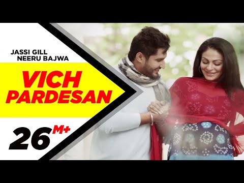 Vich Pardesan | Replay - Return Of Melody | Jassi Gill & Neeru Bajwa | Latest Punjabi Songs