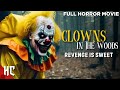 Clowns In The Woods Full Horror Clown Movie 2021 New Horror Movie English Horror