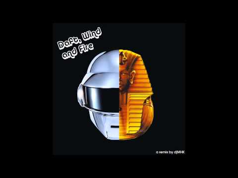 Daft, Wind and Fire (September Daft Punk Mashup)
