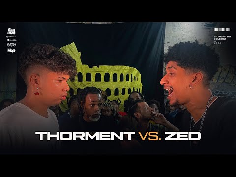 THORMENT X ZED -  GRANDE FINAL - BATALHA DO COLISEU - EDIÇÃO #204