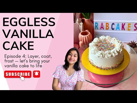 EP 4: Vanilla cake | Eggless vanilla cake | Eggless vanilla cake recipe | Vanilla cake design