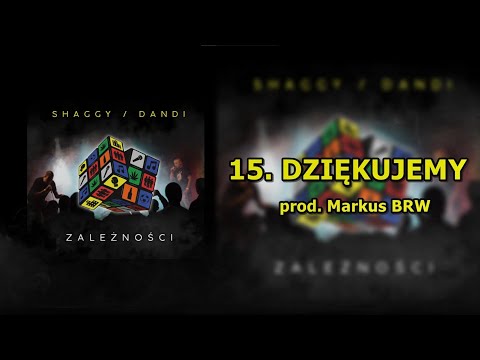 15. SHAGGY SHG/DANDI - DZIĘKUJEMY | prod. Markus BRW