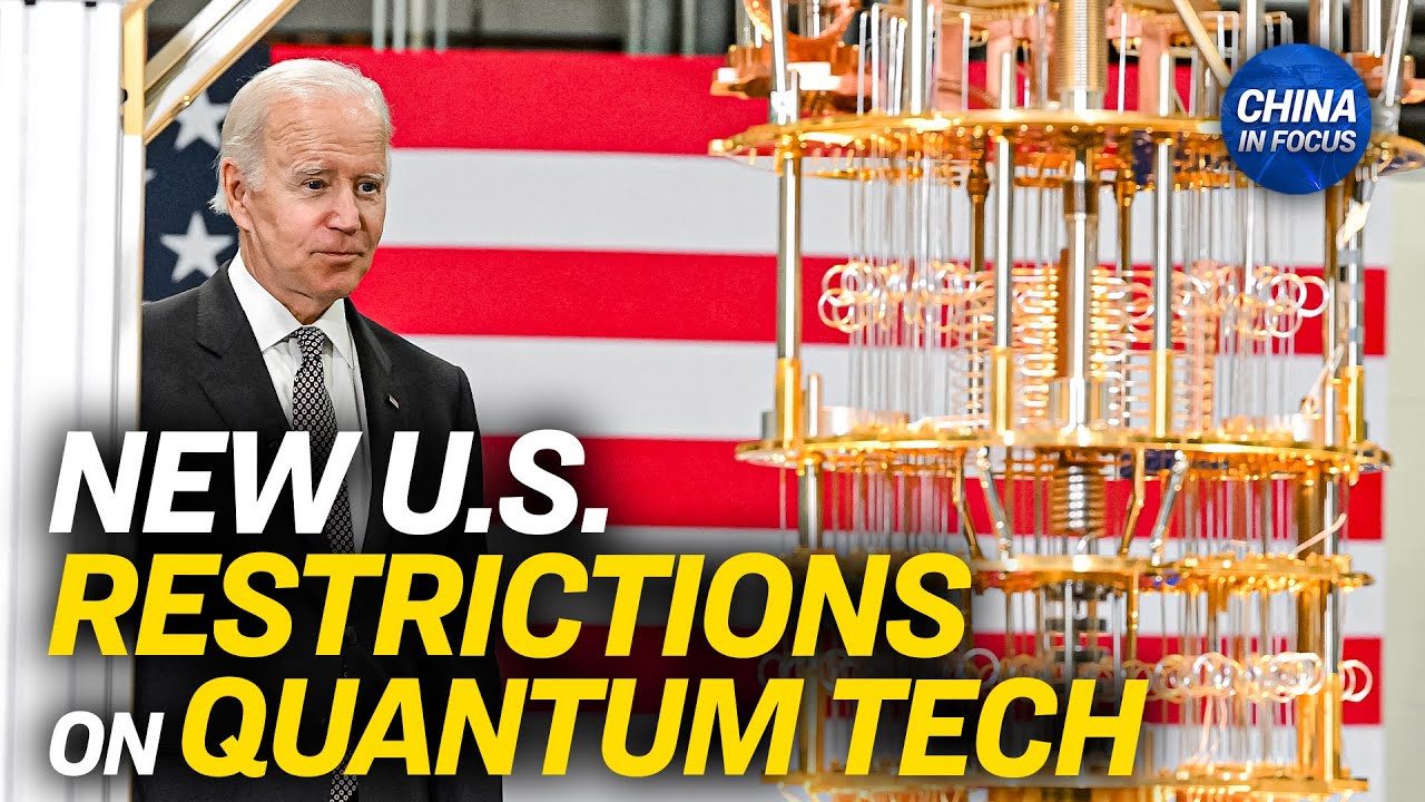 US Expands Export Controls on Quantum Computing | China in Focus