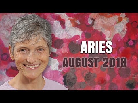 ARIES AUGUST 2018 - Astrology Horoscope - Uplifting Times for You!