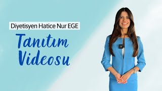 Diyetisyen Hatice Nur Ege Tanıtım Videosu