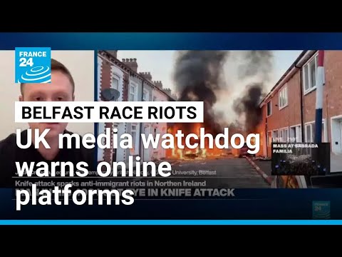UK watchdog warns online platforms as Belfast riots go viral