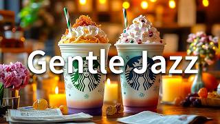 Summer Morning Jazz ☀️ Smooth Starbucks Coffee Jazz & Gentle Bossa Nova Music for a Positive Start