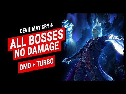 Devil May Cry 4 - All Bosses on Dante Must Die + Turbo【No Damage, DT, Exceed, Styles, Basic Weapon】