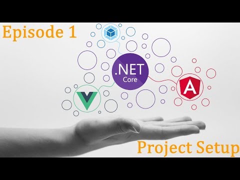 .Net Core x Vue x Angular - Blog Ep.1 - Project Setup