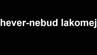 Video Hever - Nebud lakomej