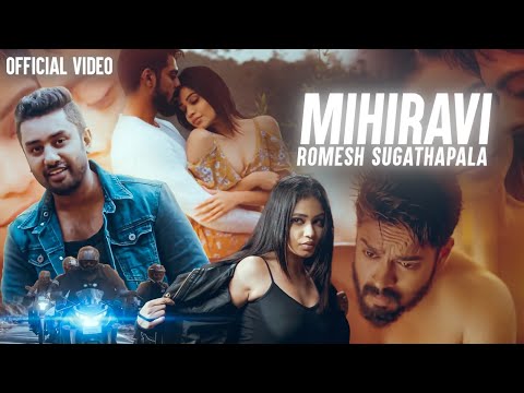 MIHIRAVI | Romesh Sugathapala | Official Video |  (මිහිරාවී)
