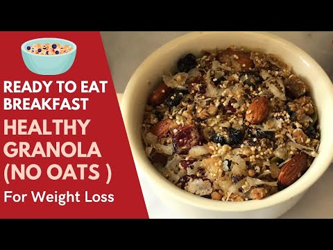 Ready to Eat Breakfast | How to Make Healthy HomeMade Granola Recipe ( No Oats) | For Weight Loss