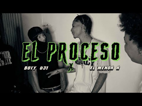 El Menor R Ft Boty 031 - El Proceso (VIDEO OFICIAL 2025) By. @elgioproduciendo X @yakynakyfilms