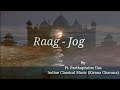 Raag-Jog || By Pt. Parthapratim Das.