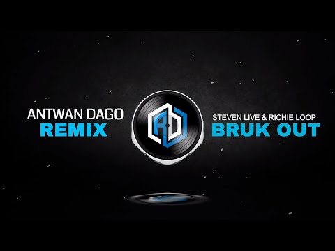 Steven Live & Richie Loop - Bruk Out (Antwan Dago remix)
