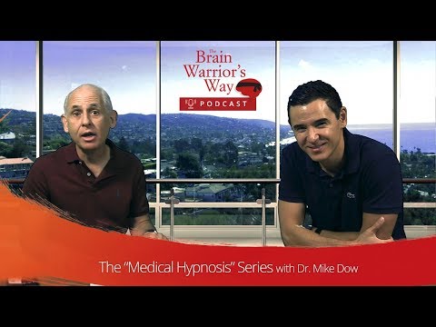 The "Hypnosis Series" with Dr. Mike Dow - The Brain Warrior's Way Podcast with Dr. Daniel Amen