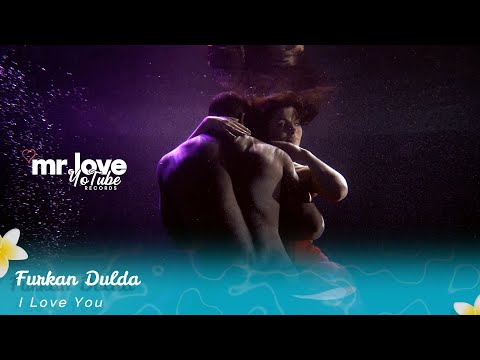 Furkan Dulda - I Love You (Official Video)