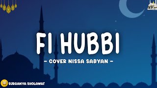 Download lagu Nissa Sabyan - Fi Hubbi (Lirik Arab, Latin & Terjemahan) mp3