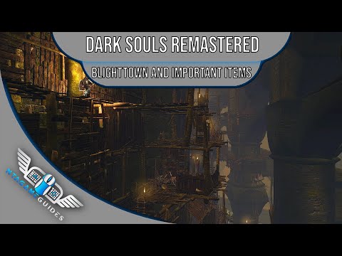 Dark Souls Remastered - Blighttown and important items