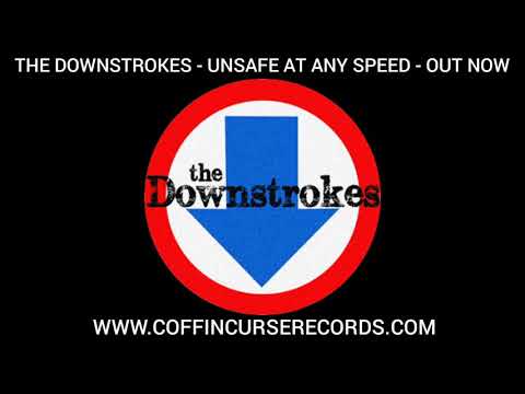 The Downstrokes - Unsafe At Any Speed - Album Teaser - Coffin Curse Records