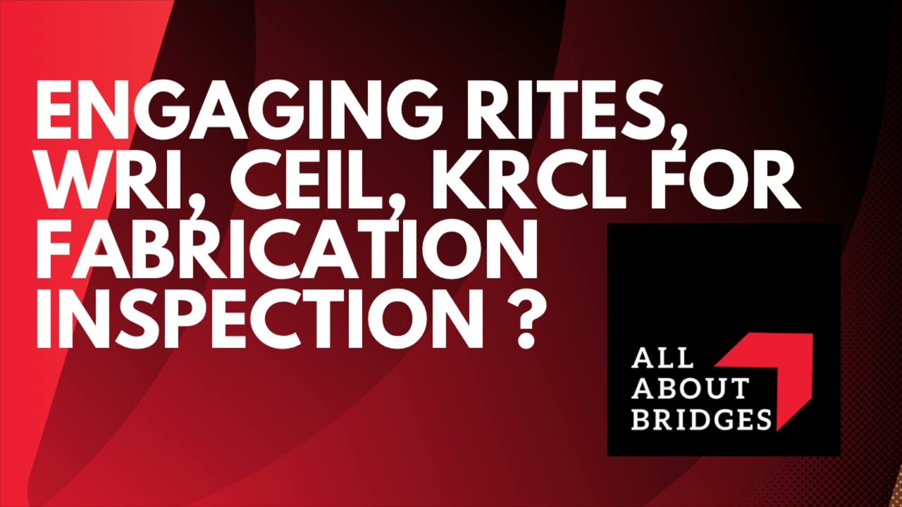 How to engage WRI, RITES, CEIL, KRCL for fabrication inspection of steel girders in Indian railways?