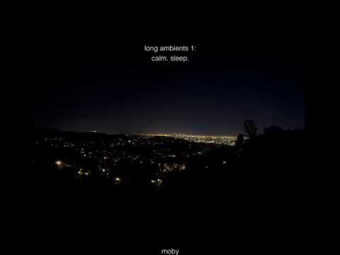 Moby ‎: Long Ambients 1: Calm. Sleep. [@ 432 Hz]