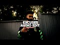 Excuses AP Dhillon Gurinder Gill Intense Edit Audio