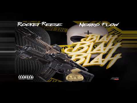 El Negro Flow X Rocket Reese - Blah Blah Blah