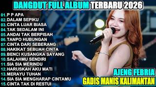Download lagu GADIS MANIS KALIMANTAN AJENG FEBRIA FULL ALBUM DANGDUT KOPLO VIRAL TERBARU 2026! CUP MUSIK mp3 Download lagu GADIS MANIS KALIMANTAN AJENG FEBRIA FULL ALBUM DANGDUT KOPLO VIRAL TERBARU 2026! CUP MUSIK mp3