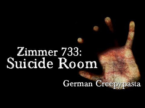 Zimmer 733: Suicide Room - CREEPYPASTA (Grusel, Horror, Hörbuch) DEUTSCH