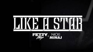 Fetty Wap ft Nicki Minaj - Like A Star [Audio Only]