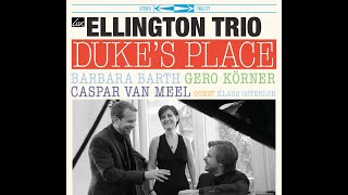 Just Squeeze Me - Ellington Trio | Barbara Barth - Caspar van Meel - Gero Körner